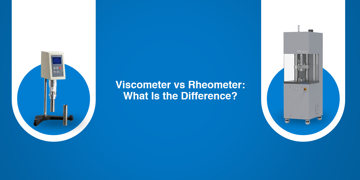 Viscometer vs Rheometer What Is the Difference