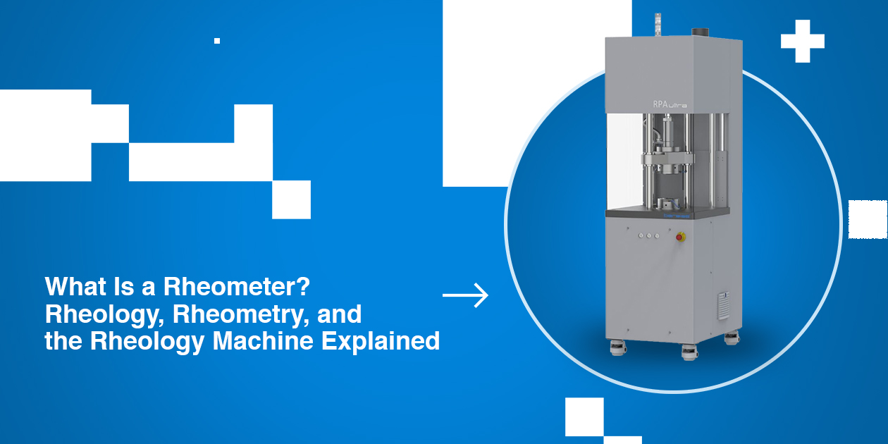 What Is a Rheometer Rheology Rheometry and the Rheology Machine Explained
